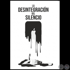 LA DESINTEGRACIN DEL SILENCIO 1 - ACADEMIA LITERARIA DE LA UNINORTE - Ao 2018